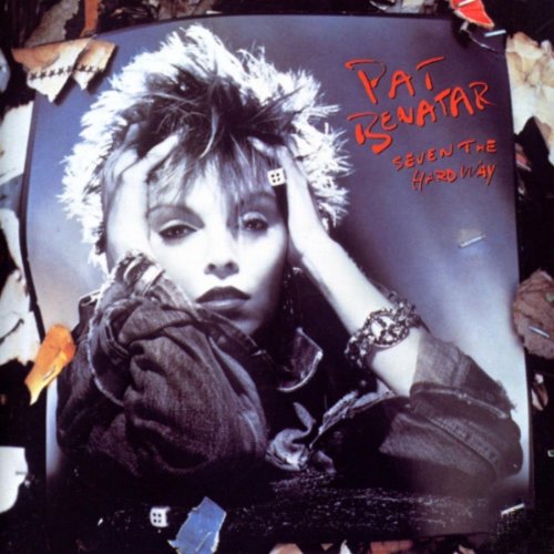 Pat Benatar - 1985 Seven The Hard Way